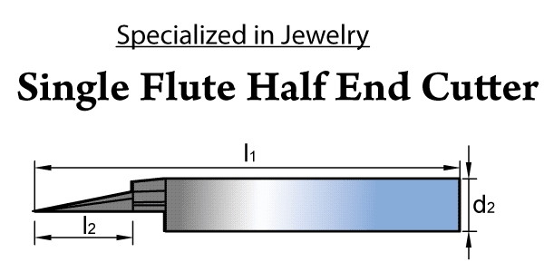 Cutter for Jewelry-Single Flute Half End Cutter